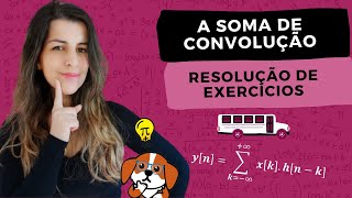 A Soma de Convolução Exercícios  Sinais e Sistemas [upl. by Lamonica]