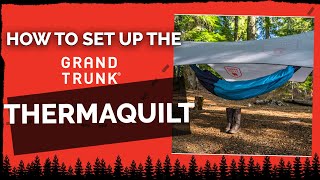 How To Set Up and use a Grand Trunk Thermaquilt  Underquilt for Hammocks [upl. by Wiltz]