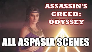 Assassins Creed Odyssey  All Aspasia Scenes [upl. by Arodoeht975]