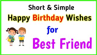 Simple birthday wishes for best friend  Short birthday wishes  best friend birthday wishes [upl. by Janerich]