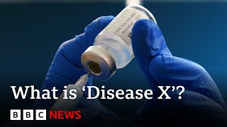 What is Disease X and what are the plans to stop it  BBC News [upl. by Aihcila]