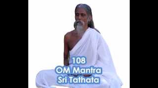 108 OM Mantra Sri Tathata [upl. by Rihana782]