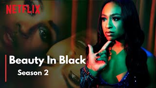 Beauty In Black Season 2 Release Date  Netflix [upl. by Valentin]