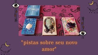 ✨PISTAS SOBRE SEU NOVO AMOR✨ [upl. by Ainelec816]