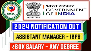 CERSAI Assistant Manager 2024 Notification Out [upl. by Anilejna428]