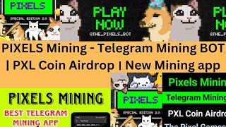 PIXELS Mining  Telegram Mining BOT  PXL Coin Airdrop [upl. by Essirahc]