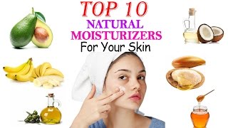 Top 10 Natural Moisturizers for Your Skin  Moisturizer to Nourish Dry Skin [upl. by Otineb53]