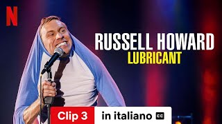 Russell Howard Lubricant Clip 3 sottotitolato  Trailer in italiano  Netflix [upl. by Aikin]