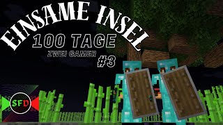 WIR ÜBERLEBEN 100 TAGE MINECRAFT AUF EINER EINSAMEN INSEL3 [upl. by Vere]