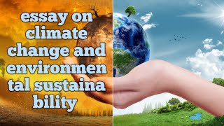 essay on climate change and environmental sustainability in English [upl. by Stenger]