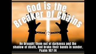 God is the Breaker of Chains [upl. by Docile]