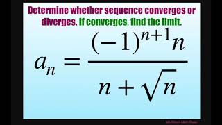 Determine if sequence converges or diverges if converges find limit 1n1 nn  sqrtn [upl. by Elisabet]