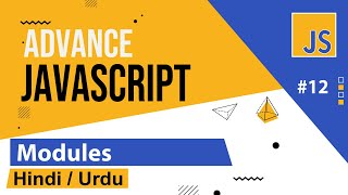 Advance Javascript  Modules Tutorial in Hindi  Urdu [upl. by Ezri512]