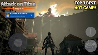 Top 3 Best Attack On Titan FanGame Android  Attack On Titan Fangame Android  Top 3 Aot Game Mobile [upl. by Nivrac959]