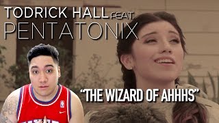 Todrick Hall Feat Pentatonix  The Wizard of Ahhhs REACTION [upl. by Kalfas]