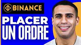 Comment Placer Un Ordre Sur Binance  2024 [upl. by Ahsias905]