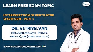 MDDNB Anesthesia  Interpretation of ventilator waveform part 1  By Dr Vetriselvan  Raaonline [upl. by Gershon]