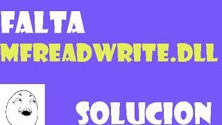 Falta MFreadWrite dll en Windows 1087 I SOLUCIÓN 2024 [upl. by Tan507]