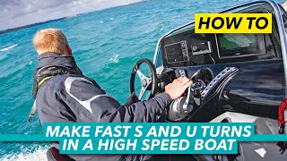 How to make fast turns in a boat  S turns and U turns explained  Motor Boat amp Yachting [upl. by Nollid]