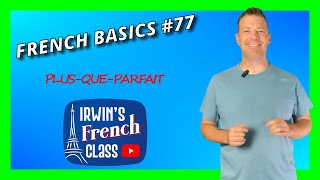 French Basics 77 PLUSQUEPARFAIT How to form and use the pluperfect in French [upl. by Kubiak]