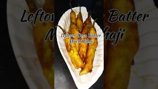 Leftover Dosa Batter Mirchi BhajiDay2🥰cookingrecipe mirchishortsviralvideosubscribe snacks [upl. by Ariam]