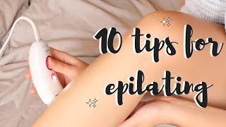 10 tips for Epilating  My Hair Removal Routine [upl. by Ewall]