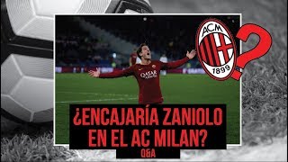 ¿ENCAJARÍA ZANIOLO EN EL MILAN I QampA [upl. by Aihsenor]