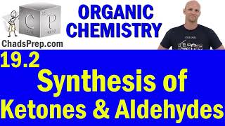 192 Synthesis of Ketones and Aldehydes  Organic Chemistry [upl. by Hendrika]