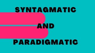 Syntagmatic and paradigmatic [upl. by Avlasor]