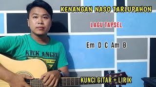 Kunci Gitar  Kenangan Naso Tarlupahon  Lagu Tapsel  Tutorial Gitar  By Basri Regar [upl. by Alyac]