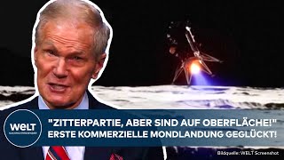 MONDLANDUNG quotZitterpartie aber sind auf Oberflächequot Erste kommerzielle Mission zum Erdtrabanten [upl. by Jami928]