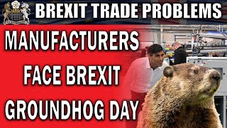 Brexit Groundhog Day for Manufacturers [upl. by Dnomder386]