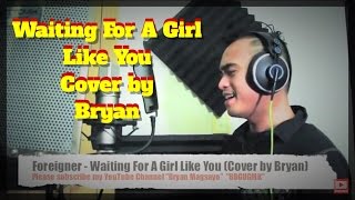 Foreigner  Waiting For A Girl Like You Cover By Bryan Magsayo [upl. by Pangaro]