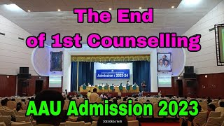 The End of 1st Counselling  AAU Admission 202324 [upl. by Eniawed]