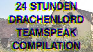 24h Drachenlord Teamspeak  Mega Compilation 1  Part 22 [upl. by Rainger]