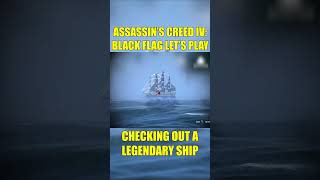 Checking out a legendary ship  A NOOB plays Assassins Creed IV Black Flag [upl. by Lagiba]