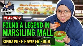 Found a Legendary Hawker in Marsiling Mall Hawker Centre  Singapore Hawker Food S2E2 [upl. by Hgeilyak]