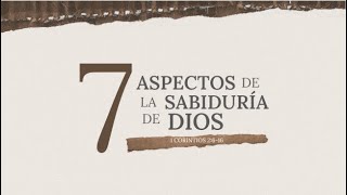 7 ASPECTOS DE LA SABIDURÍA DE DIOS  Expuesto por nuestro amado Pastor Daniel Alcántara [upl. by Ydassac]