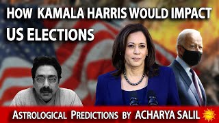 How Kamala Harris would impact 2020 America Elections  Astrological Analysis by Acharya Salil [upl. by Wetzell]