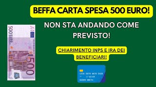 BEFFA CARTA SPESA 500 EURO CHIARIMENTO INPS ED IRA BENEFICIARI ECCO COSA STA SUCCEDENDO [upl. by Navonoj186]