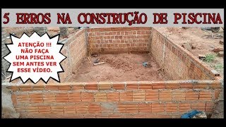 NÃƒO FAÃ‡A UMA PISCINA SEM ANTES VER ESSE VÃDEO 5 ERROS NA CONSTRUÃ‡ÃƒO DE PISCINA [upl. by Ayr]