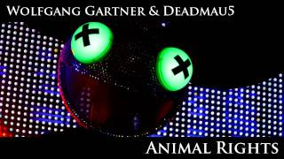 Wolfgang Gartner amp Deadmau5  Animal Rights Original Mix [upl. by Atilal111]