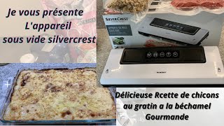 Je présente lappareil de mise e sous vide silvercrest Recette chicon au gratin gourmand courses [upl. by Eidnas]