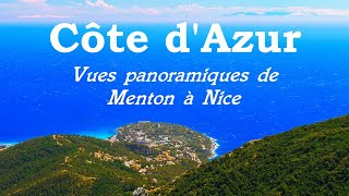 CÔTE DAZUR  Magnifiques vues panoramiques de Menton à Nice 4K [upl. by Avilla]