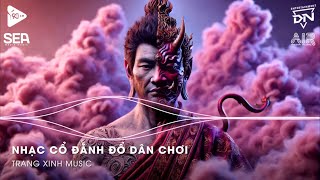 Nhạc Cổ Đánh Đổ Dân Chơi  Top 20 Bản Nhạc Nghe Nhiều Nhất 2024 ♫ BXH Nhạc Trẻ Remix Hot TikTok [upl. by Ginny]