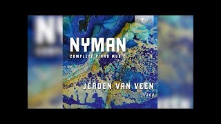 Nyman Complete Piano Music Full Album played by Jeroen van Veen [upl. by Acireit]