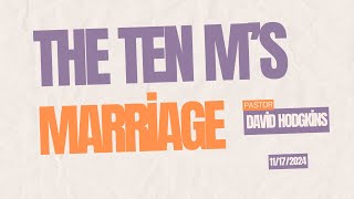 The Ten Ms Marriage  Sermon by Pastor David Hodgkins [upl. by Anyal258]