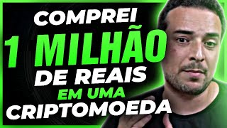 ðŸš€ CRIPTOMOEDAS VÃƒO SUBIR MUITO FORTE COMPREI MAIS DE 1 MILHÃƒO DE REAIS EM UMA CRIPTOMOEDA [upl. by Isyed500]