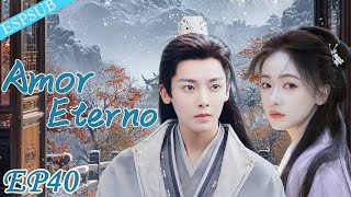 【Sub Español】EP40💓Amor Eterno  Hou Minghao  Wu Jinyan [upl. by Beverlie]