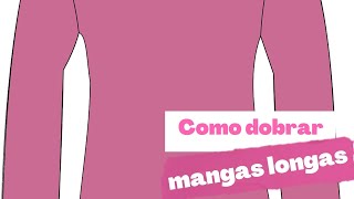 Como dobrar blusas de manga longa [upl. by Nomma]